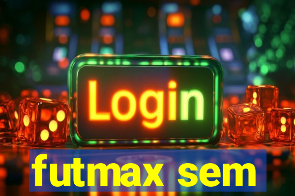 futmax sem